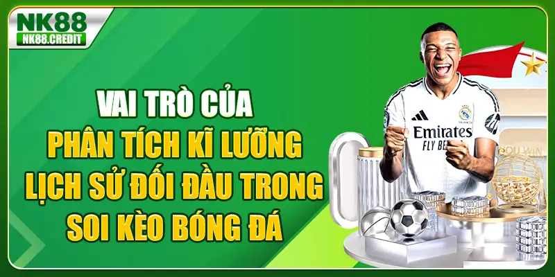 Vai trò của phân tích kĩ lưỡng lịch sử đối đầu 