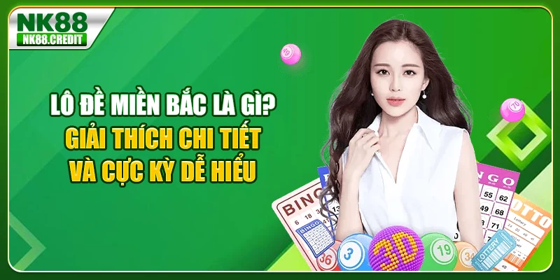 Lô đề miền bắc là gì