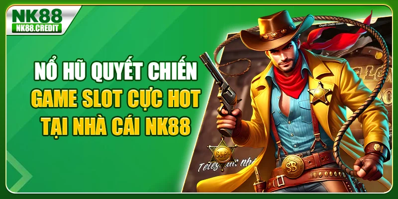 Nổ hũ quyết chiến